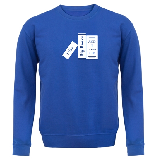 I Like Big Books And I Cannot Lie Jumpers